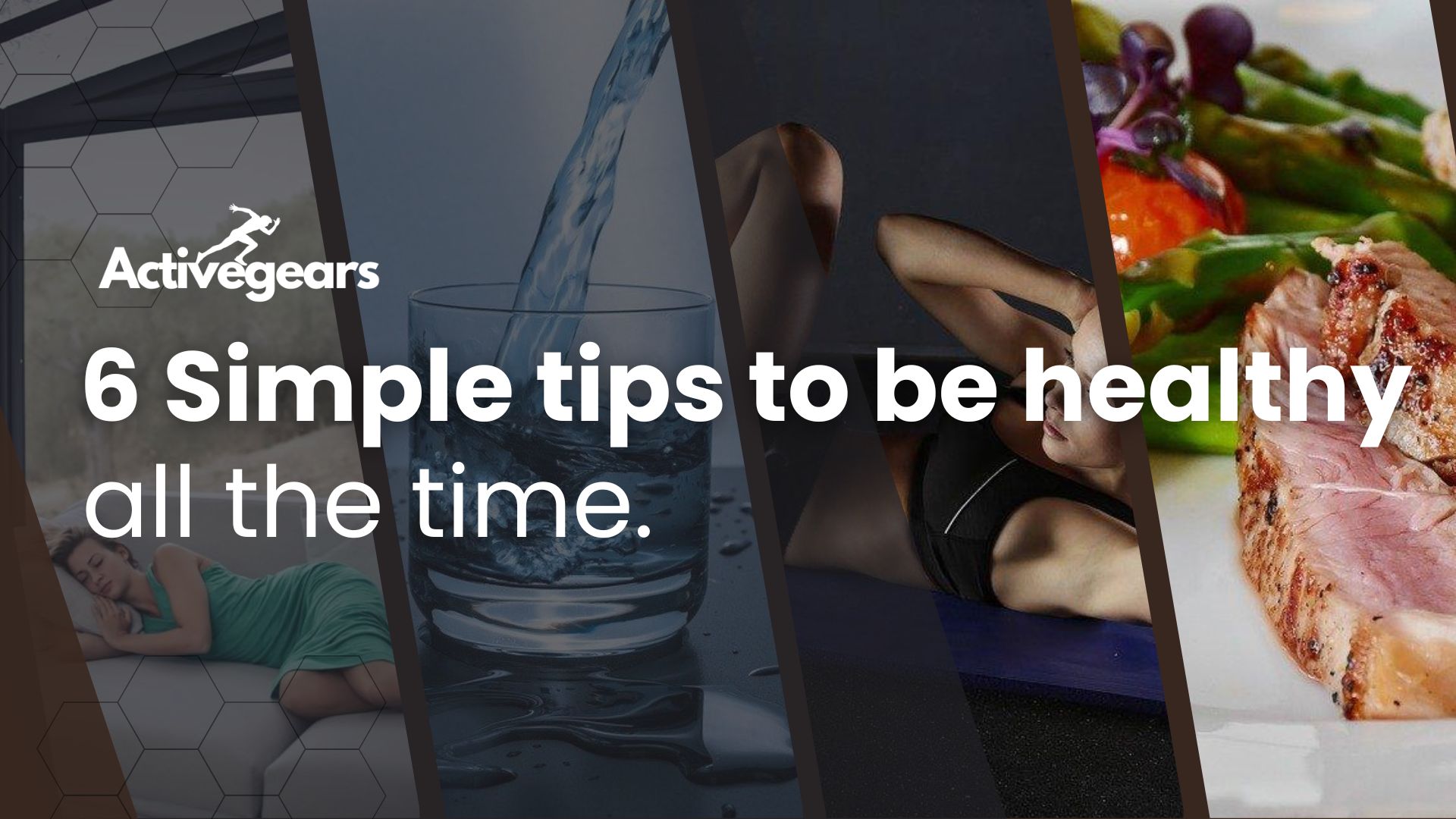 6 Simple Tips to be Healthy all the time. 