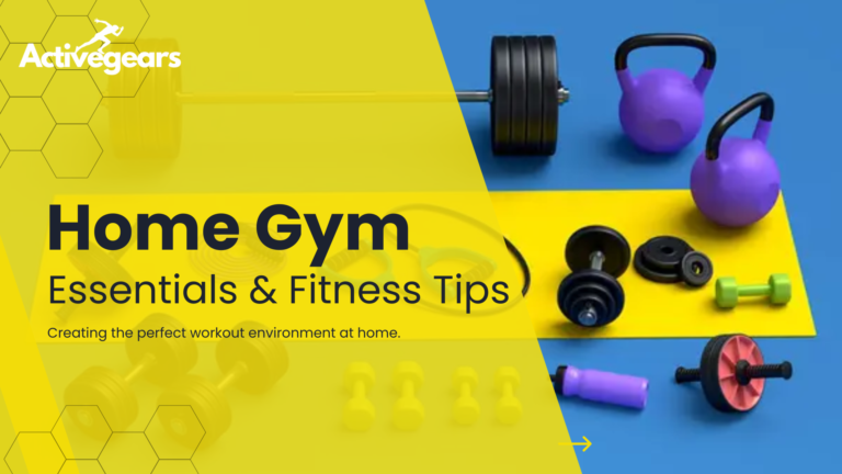 best home gym essentials and fitness tips